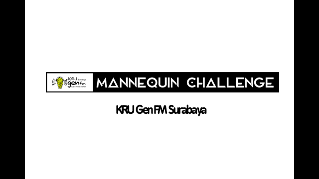 KRU GEN FM SURABAYA IKUTAN MANNEQUIN CHALLENGE 