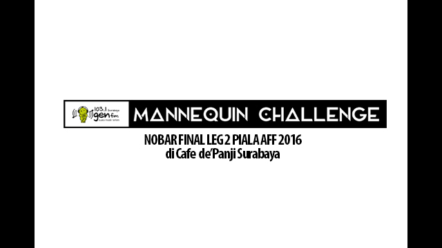 MANNEQUIN CHALLENGE NOBAR FINAL LEG 2 PIALA AFF 2016
